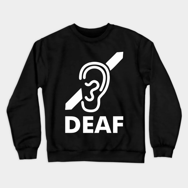 Deaf People Are Special - I'M Deaf Not Stupid Crewneck Sweatshirt by mangobanana